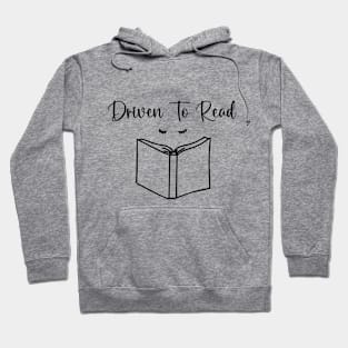 Driven To Read library Book Lover women girl lover gift Hoodie